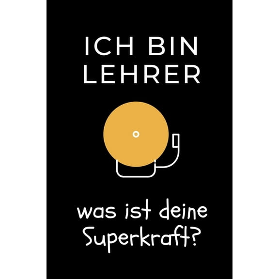 Ich Bin Lehrer Was Ist Deine Superkraft?: A5 PUNKTIERT Geschenkidee für Lehrer Erzieher - Abschiedsgeschenk Grundschule , (Paperback)