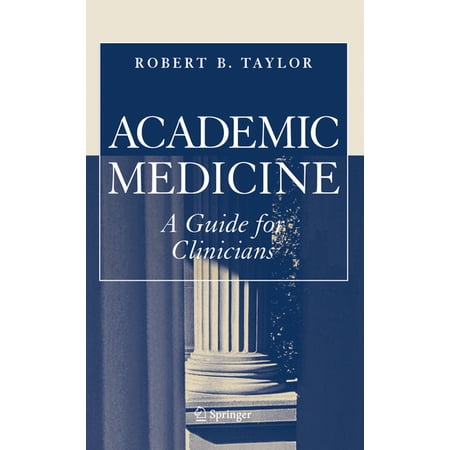 Academic Medicine: A Guide for Clinicians (Paperback)