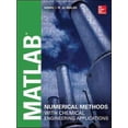 thumbnail image 1 of MATLAB Méthodes Numériques avec Applications de Génie Chimique, Kamal I. M. Al-Malah Couverture Rigide, 1 of 1