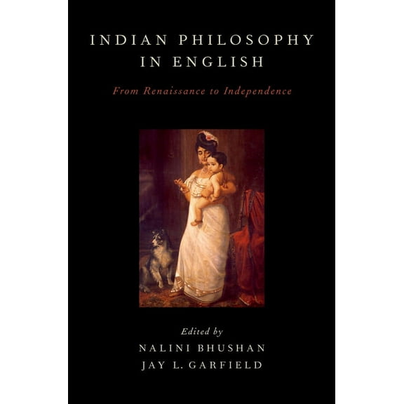 Indian Philosophy in English: From Renaissance to Independence, (Paperback)