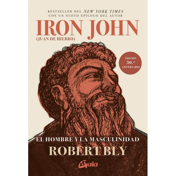 Libro Iron John (juan De Hierro) Tapa Blanda, Autor Robert Bly, Editorial Gaia Ediciones