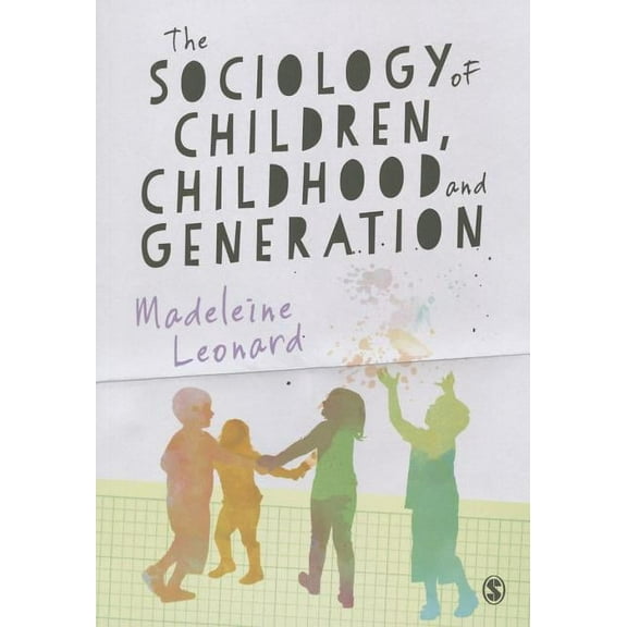 The Sociology of Children, Childhood and Generation, (Paperback)