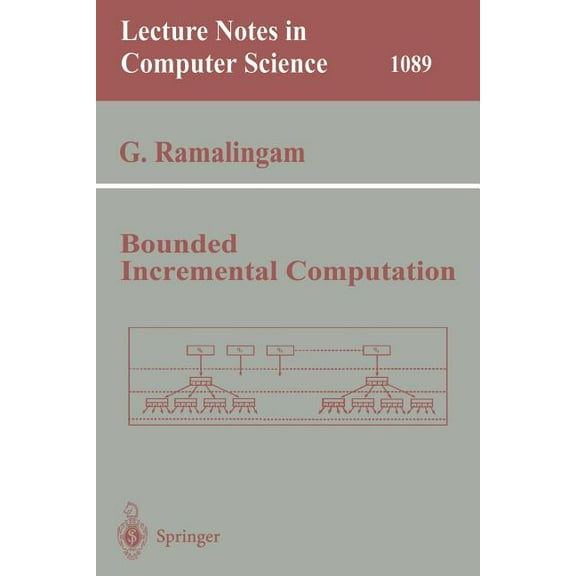 Lecture Notes in Computer Science Bounded Incremental Computation, Book 1089, (Paperback)