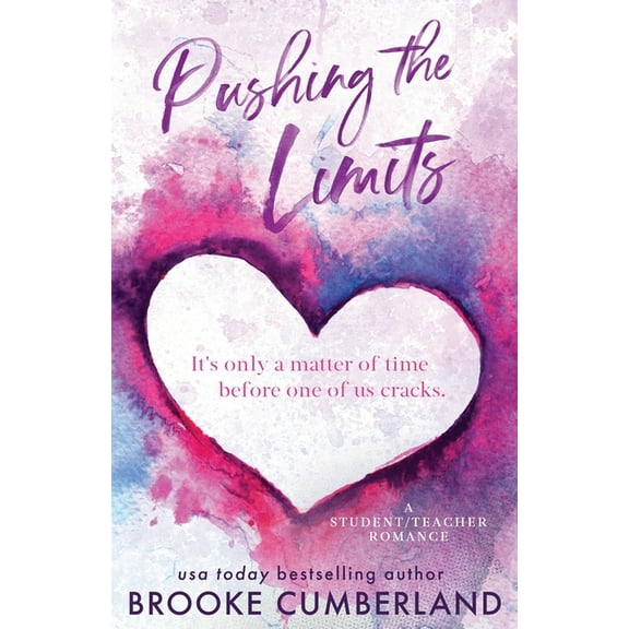 Pushing the Limits (Alternate Special Edition Cover): A Student/Teacher Romance, (Paperback)