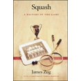 thumbnail image 1 of Pre-Owned Squash: A History of the Game (Hardcover) 0743229908 9780743229906, 1 of 1