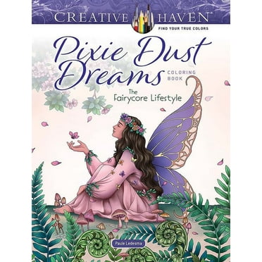 Adult Coloring Books: Fantasy Creative Haven Pixie Dust Dreams Coloring Book: The Fairycore Lifestyle, (Paperback)