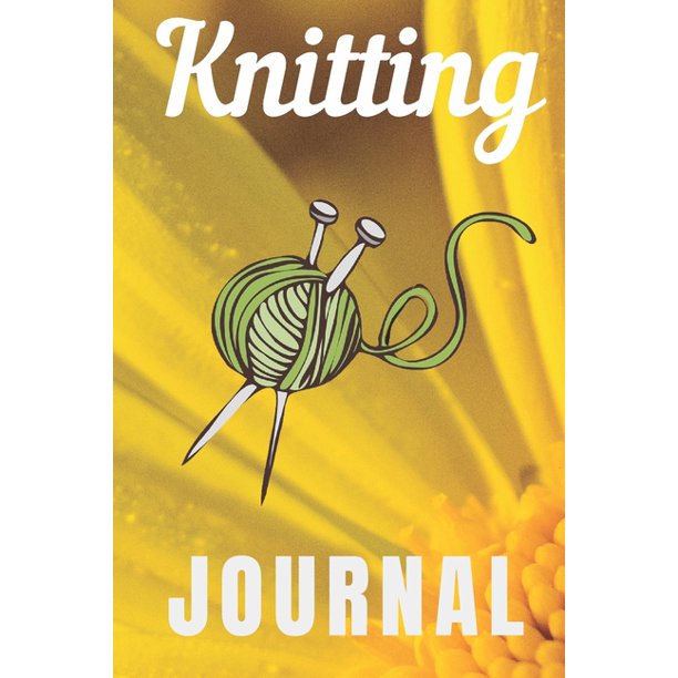 Knitting journal 6 X 9 inches 120 pages Knitting log (Paperback
