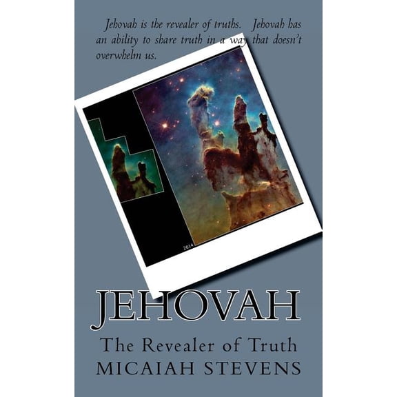 Jehovah : The Revealer of Truth