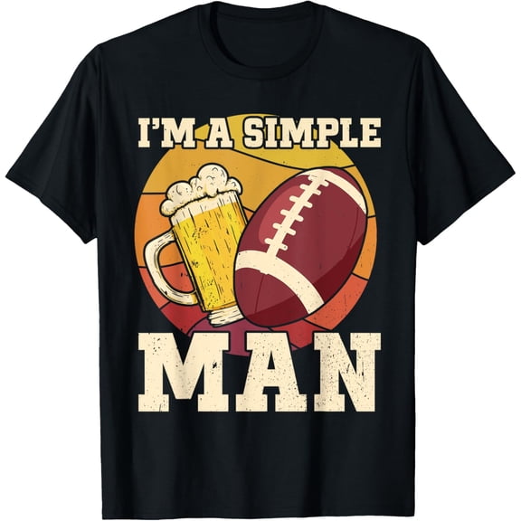 Exquisite and comfortable-American Football and Beer I'm a Simple Man Beer Football T-Shirt