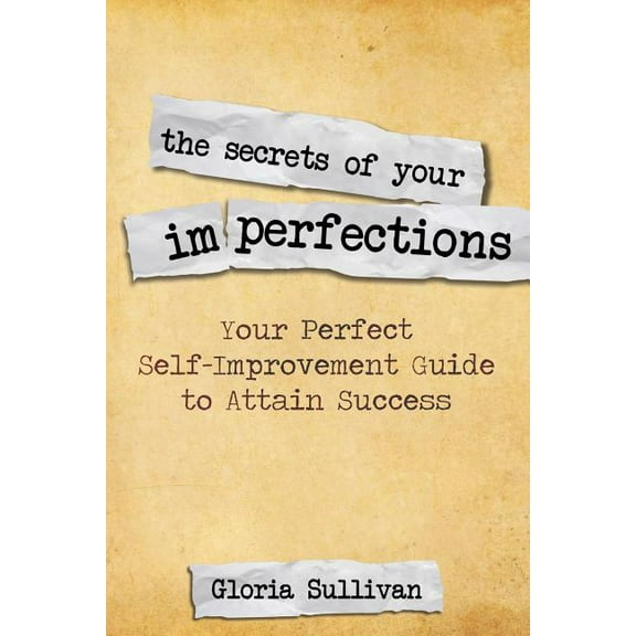 The Secrets of Your Imperfections (Paperback)