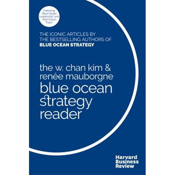 Pre-Owned The W. Chan Kim and Renée Mauborgne Blue Ocean Strategy Reader (Hardcover)