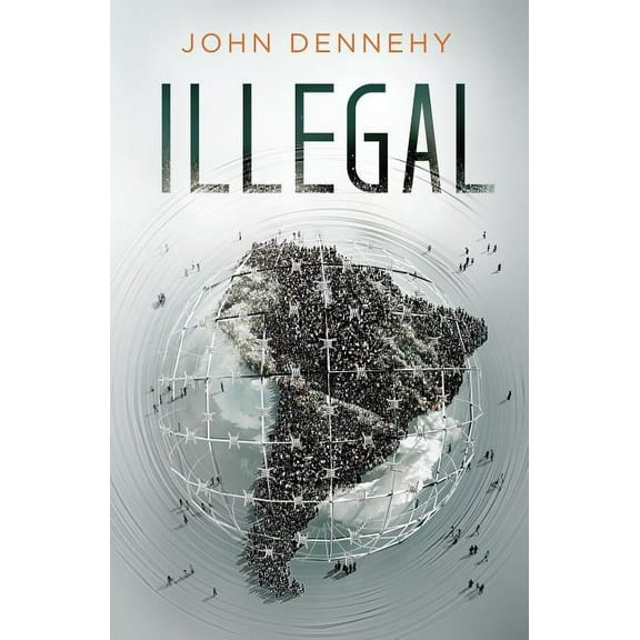 Illegal: a true story of love, revolution and crossing borders, (Paperback)