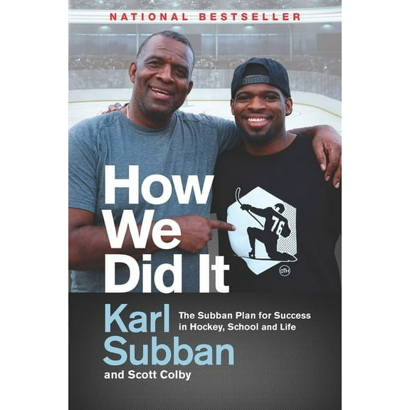 How We Did It: The Subban Plan for Success in Hockey, School and Life, (Paperback)
