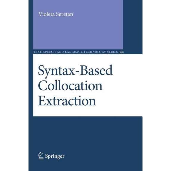 Text, Speech and Language Technology Syntax-Based Collocation Extraction, Book 44, (Paperback)
