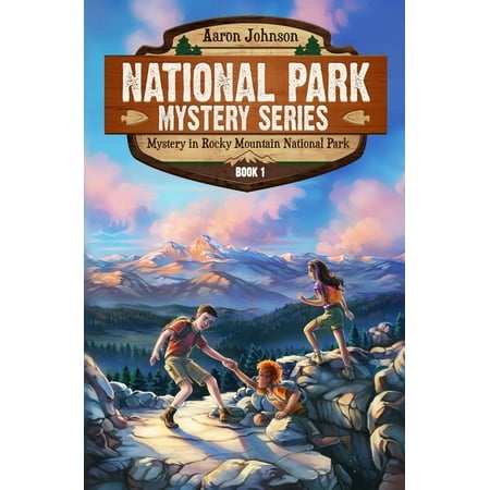 National Park Mystery Mystery in Rocky Mountain National Park: A Mystery Adventure in the National Parks, Book 1, (Paperback)