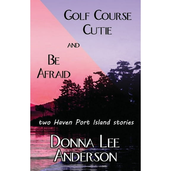 Golf Course Cutie & Be Afraid, (Paperback)