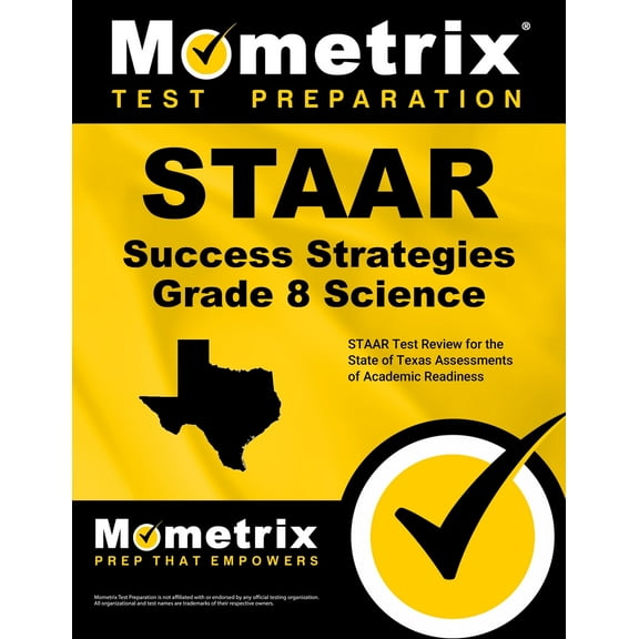 Staar Success Strategies Grade 8 Science : Staar Test Review for the State of Texas Assessments of Academic Readiness