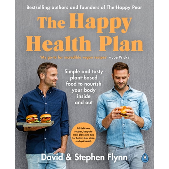 Pre-Owned The Happy Health Plan: Simple and tasty plant-based food to nourish your body inside and out (Paperback) 0241471443 9780241471449