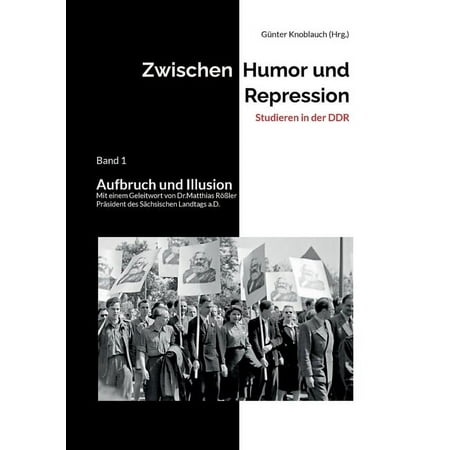 Zwischen Humor und Repression: Aufbruch und Illusion (Paperback)