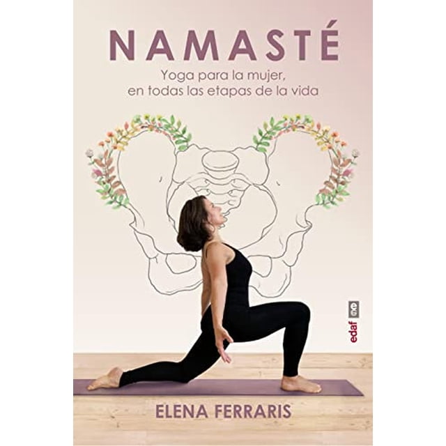 Namaste Yoga para la mujer Edaf en todas las etapas de su vida 9788441441149