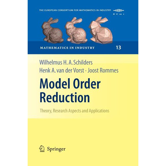 Model Order Reduction: Theory, Research Aspects and Applications, (Paperback)