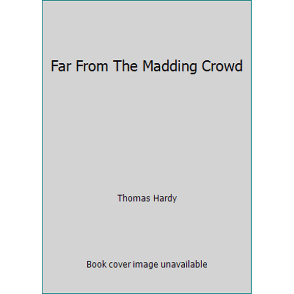 Pre-Owned Far From The Madding Crowd (Paperback) 1512072672 9781512072679
