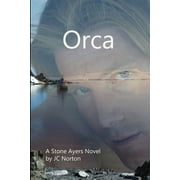 The Stone Ayers Novels: Orca : A Stone Ayers Novel (Series #1) (Paperback)