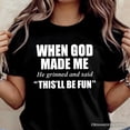 thumbnail image 2 of When God Made Me Christian T-Shirt, Funny Faith Tee, 2 of 9