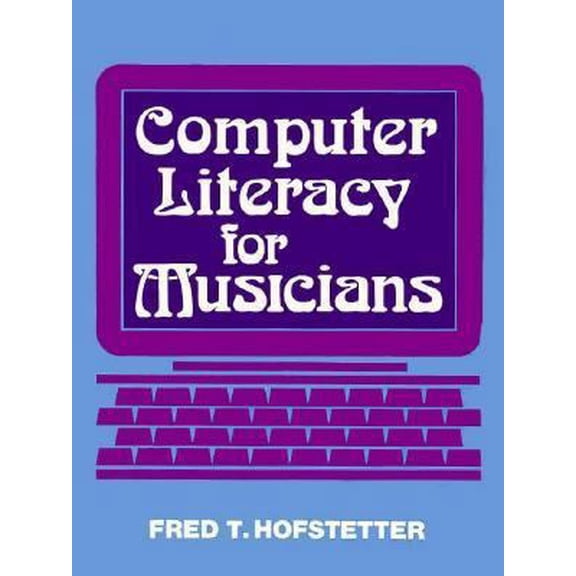 Pre-Owned Computer Literacy for Musicians (Paperback) 0131644777 9780131644779