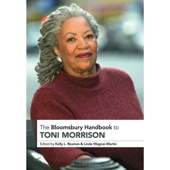 Bloomsbury Handbooks The Bloomsbury Handbook to Toni Morrison, (Hardcover)
