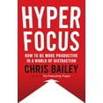 thumbnail image 1 of Pre-Owned Hyperfocus: How to Be More Productive in a World of Distraction (Hardcover) 0525522239 9780525522232, 1 of 1