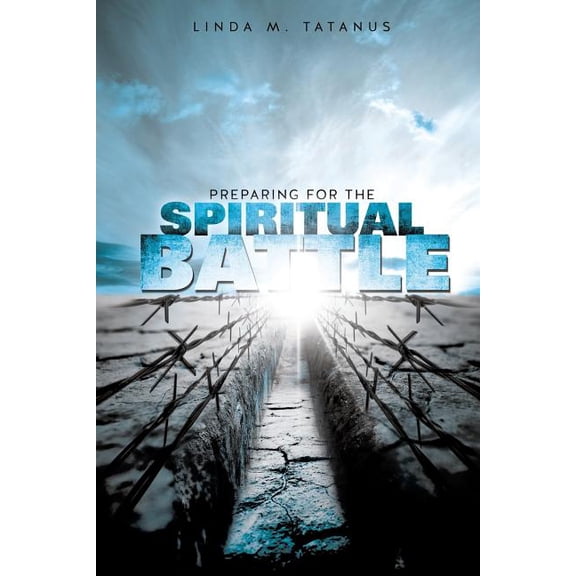 Preparing for the Spiritual Battle, (Paperback)