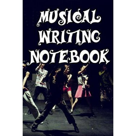 Musical Writing Notebook: Record Notes, Ideas, Courses, Reviews, Styles, Best Locations and Records of Your Musical Novels Paperback