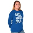 thumbnail image 4 of Best Mama Ever Mom Mommy Mothers Day Women's Long Sleeve T Shirt Brisco Brands S, 4 of 6