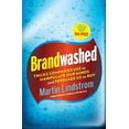 thumbnail image 1 of Pre-Owned Brandwashed: Tricks Companies Use to Manipulate Our Minds and Persuade Us to Buy (Hardcover) 0385531737 9780385531733, 1 of 1