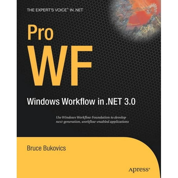 Expert's Voice in .NET Pro WF: Windows Workflow in .NET 3.0, (Paperback)