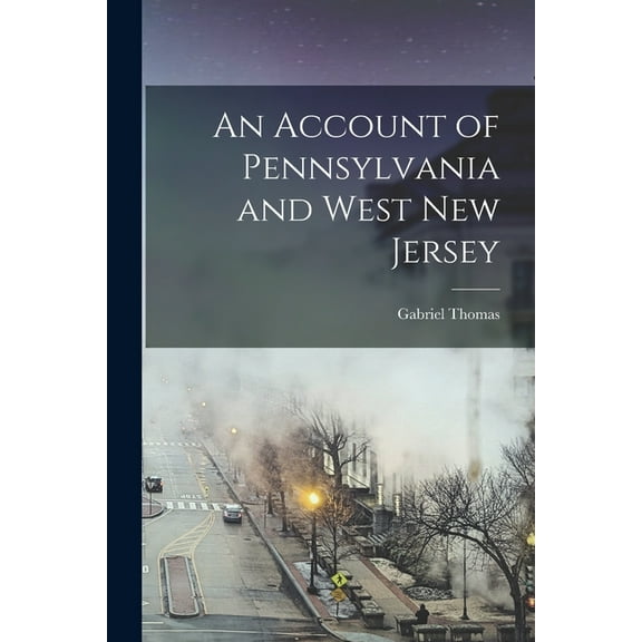An Account of Pennsylvania and West New Jersey (Paperback)