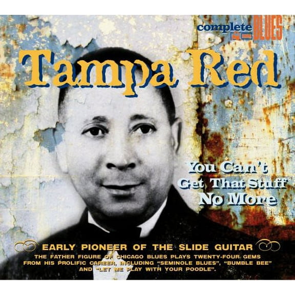 Tampa Red - You Can't Get That Stuff No More - Music & Performance - CD