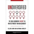 thumbnail image 1 of Pre-Owned Undiversified: The Big Gender Short in Investment Management (Hardcover) 0231195885 9780231195881, 1 of 1