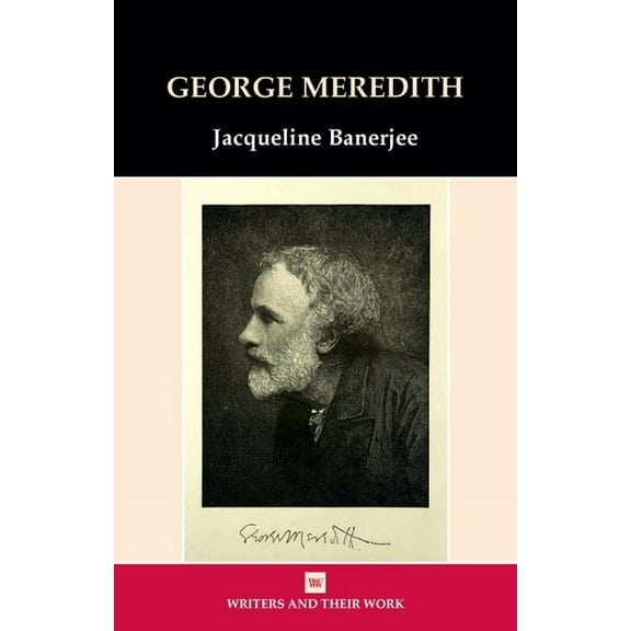 Writers and Their Work George Meredith, (Paperback)
