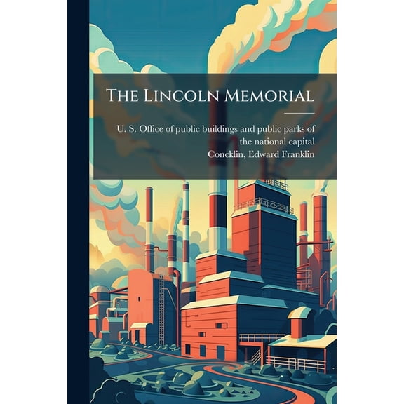The Lincoln Memorial, (Paperback)