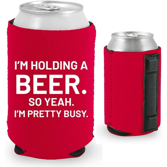 I'm Holding a Beer. So Yeah. I'm Pretty Busy. Funny Magnetic Can Coolie (Red)