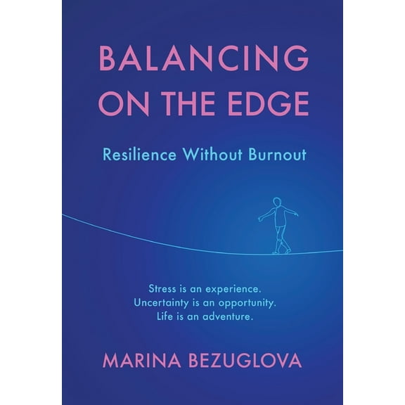 Balancing on the Edge: Resilience Without Burnout, (Paperback)