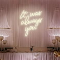 thumbnail image 6 of Xtreme Lit 22.44" x 25.6" 'It Was Always You' Warm White LED Neon Sign, Plastic Hanging Wall Art, 6 of 9