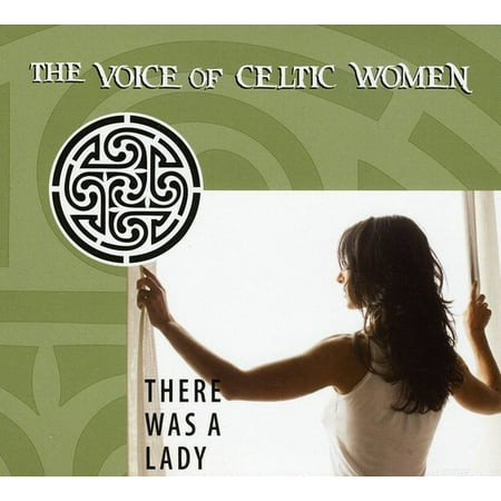 There Was A Lady: The Voice Of Celtic Women