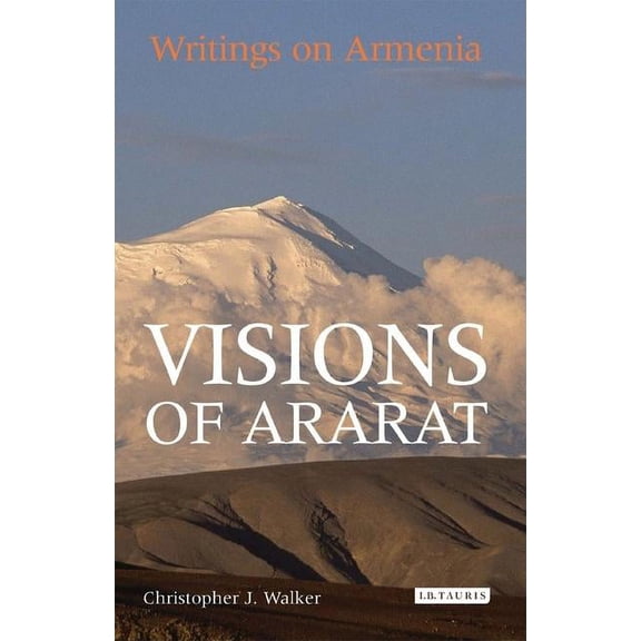 Visions of Ararat: Writings on Armenia, (Paperback)