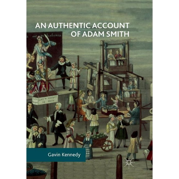 An Authentic Account of Adam Smith, (Paperback)