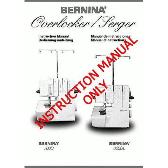 Bernina 700D 800DL Overlocker Serger Machine Owners Instruction Manual