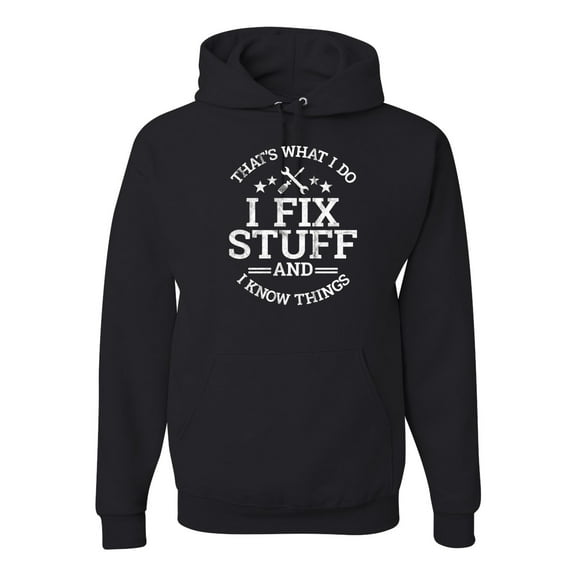 Wild Bobby That's What I Do, I Fix Stuff and I Know Things Funny Unisex Hoodie Sweatshirt