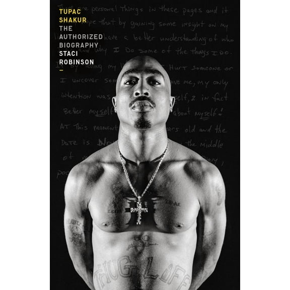 Staci Robinson: Tupac Shakur: The Authorized Biography (Hardcover)